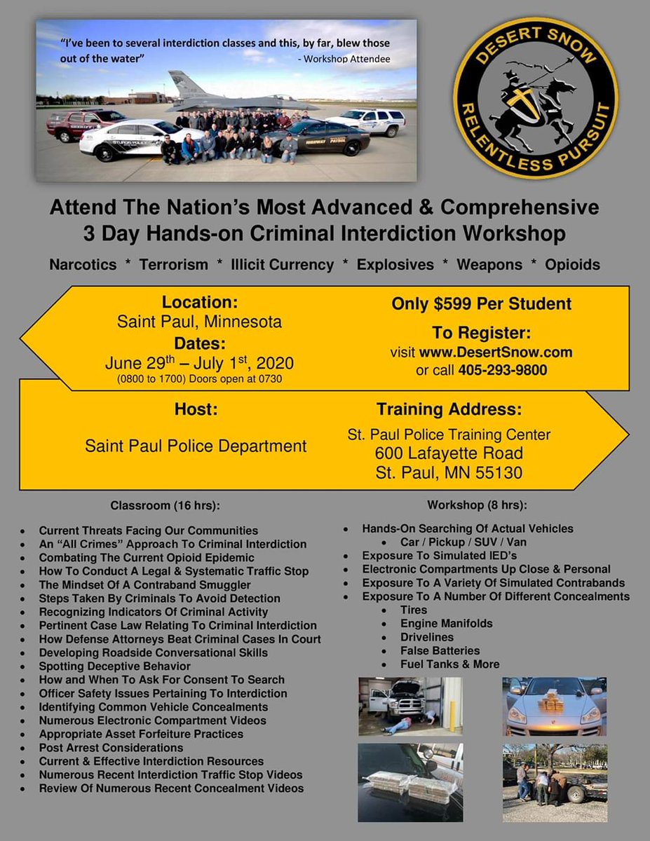 DesertSnowLLC's tweet photo. .@DesertSnowLLC's 3-Day Hands on Criminal Interdiction Workshop will be in  Saint Paul, MN June 29 - July 1, 2020. This training will be hosted by the St. Paul Police Department. To register, visit https://t.co/xHjzYfavgB or call 405-293-9800. .@sppdmn .@MnDPS_MSP .@MinneapolisPD https://t.co/AKAxsQ41UZ