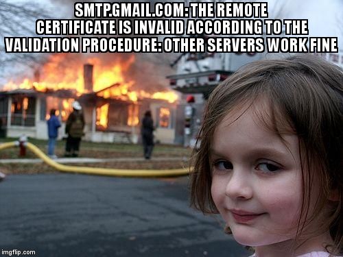 the remote certificate is invalid according to the validation procedure the remote certificate is invalid according to the validation procedure