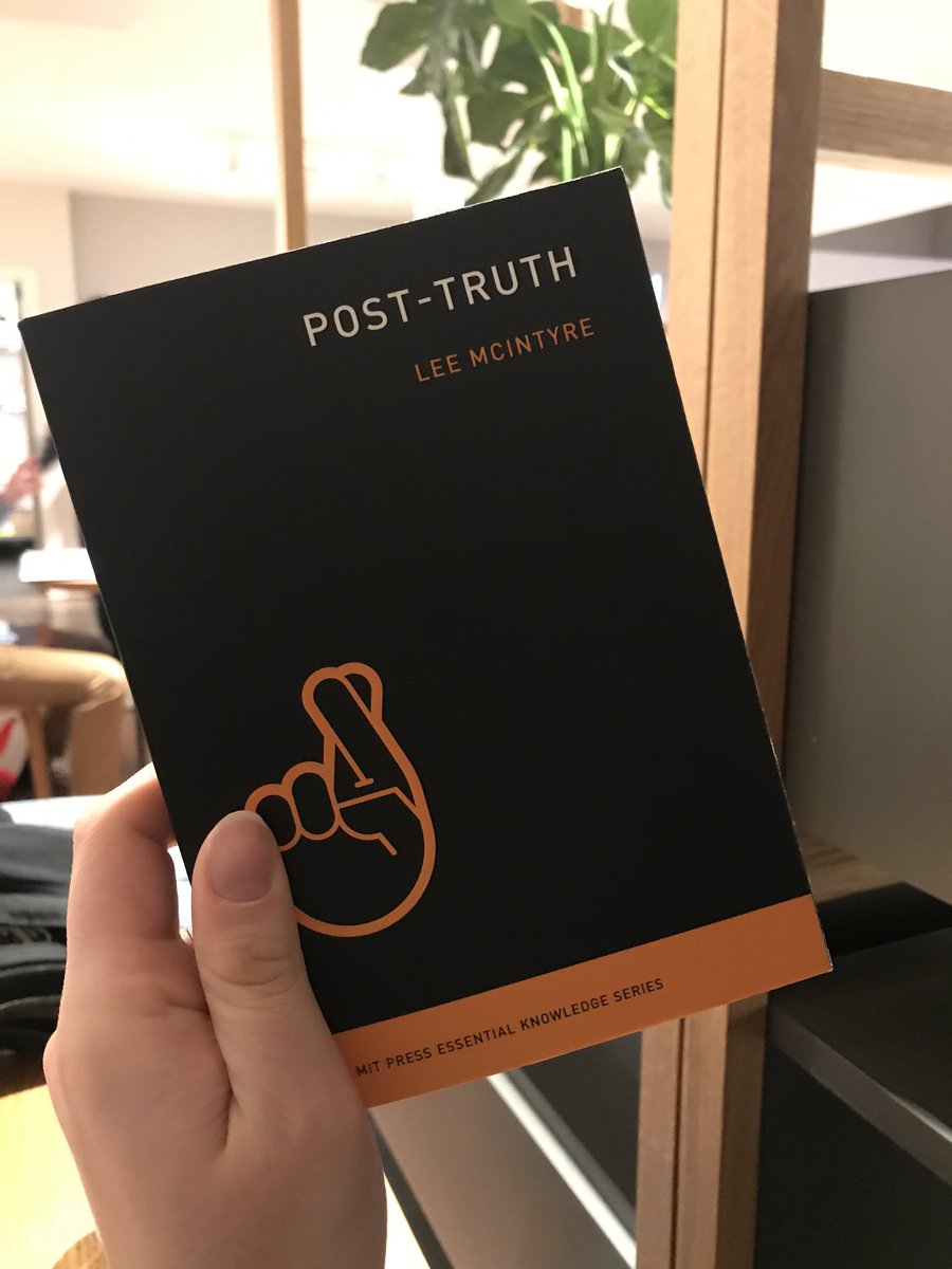 Read this! Post-Truth by Lee McIntyre - “Too stupid to know they’re stupid”. On why people seem to doubt science and facts.