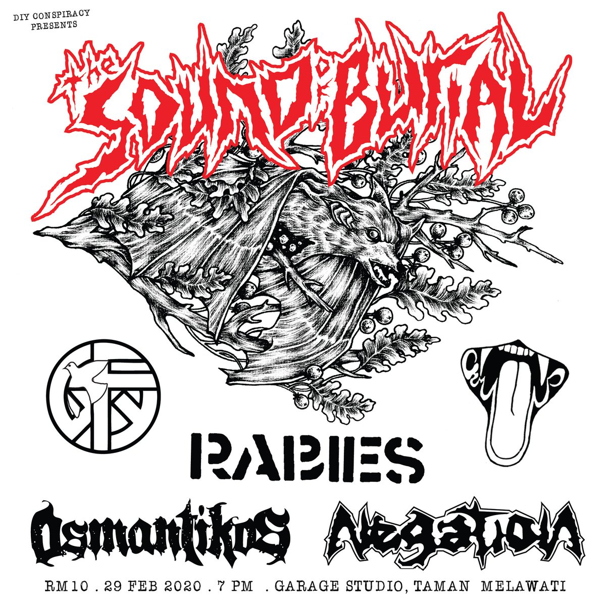 DON'T FORGET END OF THIS MONTH!!!

THE SOUND OF BURIAL 5

RABIES
CHRUP
NEGATION
OSMANTIKOS
GENERATIONFUCKYOU

GARAGE STUDIO, TAMAN MELAWATI
29 FEB 2020
RM10
DOOR OPEN 7PM