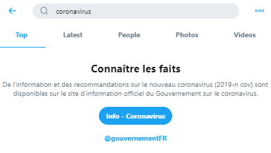 Le <a href="/gouvernementFR/">Gouvernement</a> met en place un dispositif avec Twitter pour informer sur le #coronavirus : toute recherche sur le sujet renvoie vers le site gouvernement.fr/info-coronavir…