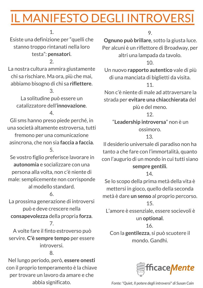 ⭕️ Alcuni dei più grandi artisti, scienziati, statisti e imprenditori della storia erano e sono dei noti introversi (J. K. Rowling, Elon Musk, Bill Gates, per citarne solo alcuni...)

Ecco un'autentica celebrazione della persona introversa: Il Manifesto dell'Introverso.