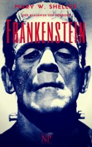 Mary Wollstonecraft Shelley: Frankenstein