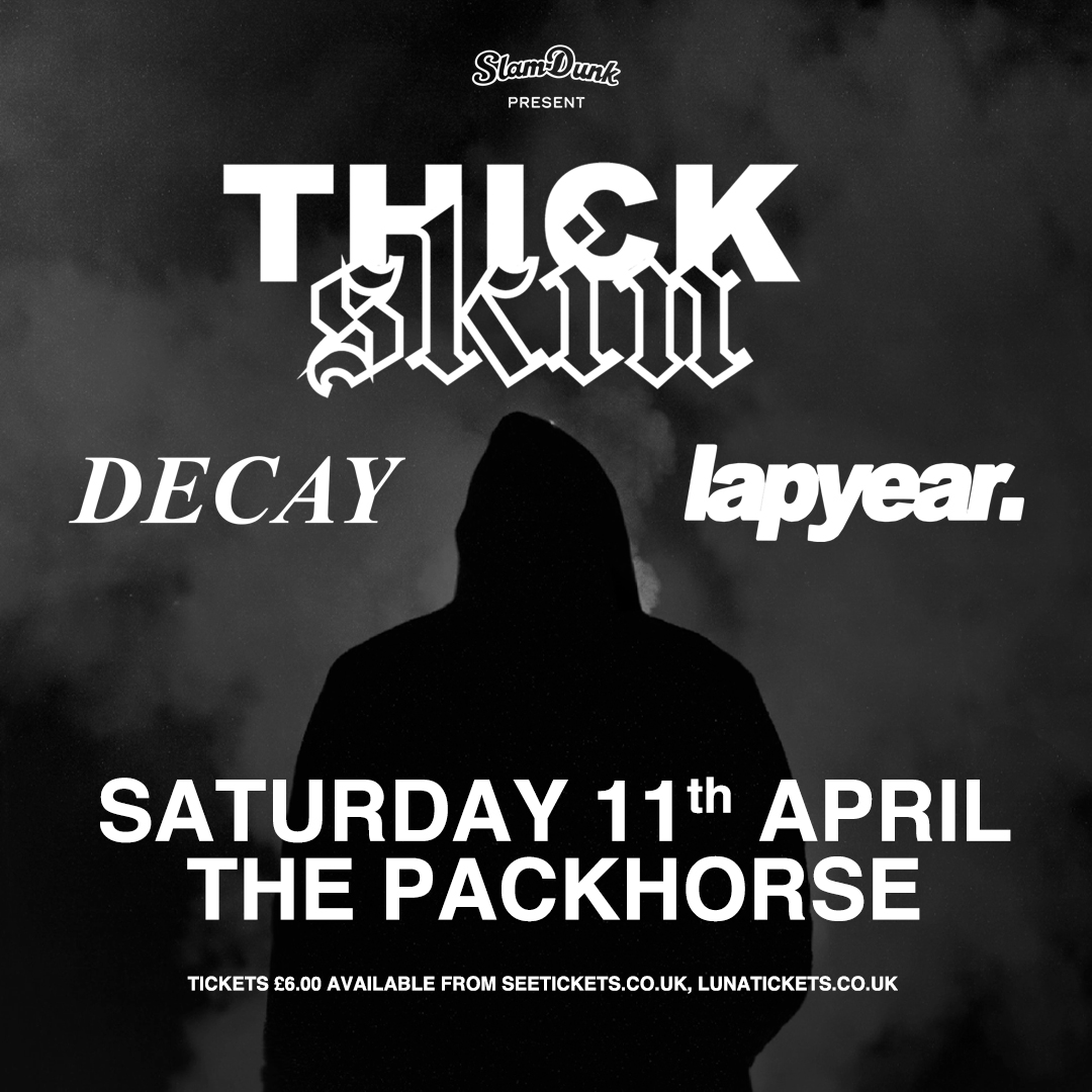 slamdunkpresent's tweet photo. Leeds Based Emo band @ThickSkinBand play a hometown headline show at The Packhorse on Saturday 11th April with support from post-hardcore 5 piece @Decaytheband
&amp; Alt/Emo Rock band @lapyear 🤘🤘

Tickets on-sale now, get yours from Lunatickets: https://t.co/fdhIbQ7FLq https://t.co/u7EieFnjwM