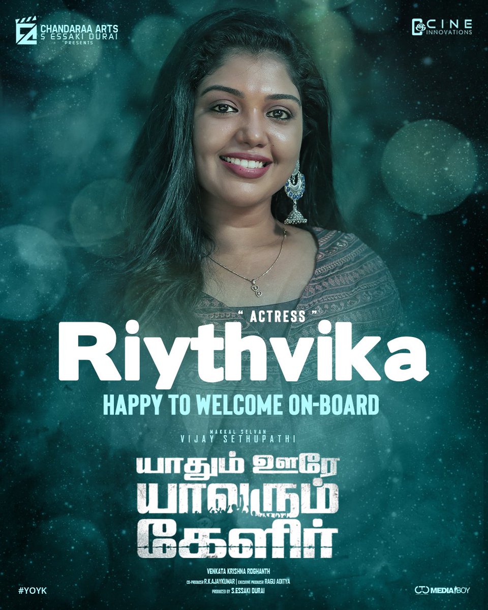 Happy to welcome onboard @Riythvika for MakkalSelvan @VijaySethuOffl ‘s #YaadhumOoreYaavarumKelir. @ChandaraaArts @cineinnovations @akash_megha @Actor_Vivek @jayam_mohanraja @nivaskprasanna @raguadityaa @designpoint001 @rkajay94 @onlynikil @CtcMediaboy