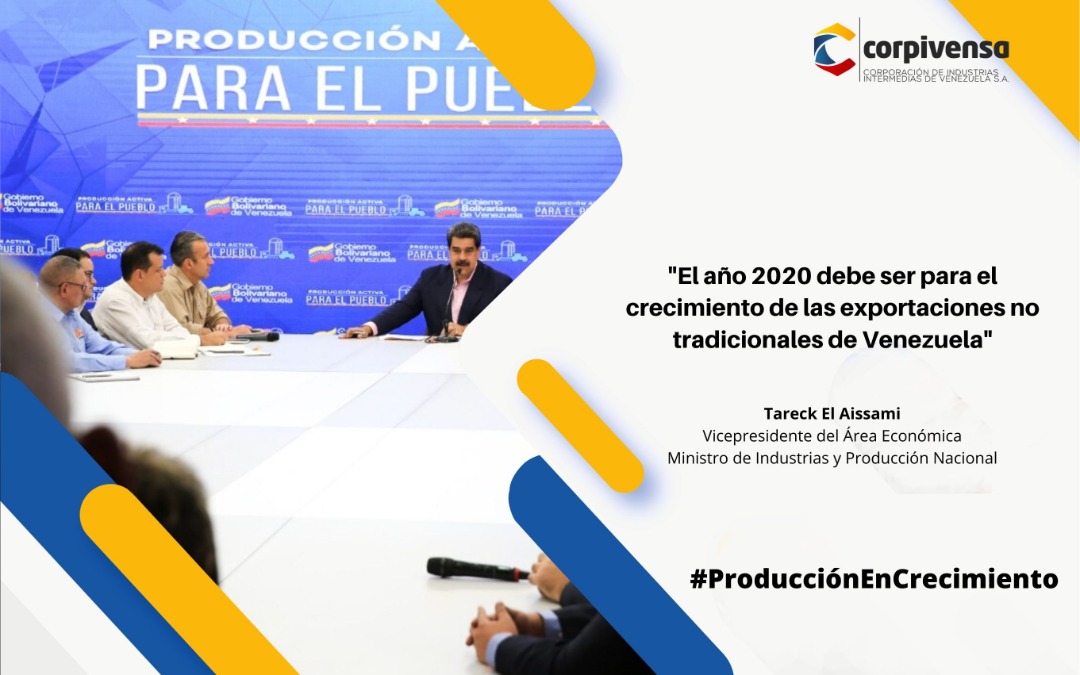 #ProducciónEnCrecimiento || 'El año 2020 debe ser para el crecimiento de las exportaciones no tradicionales de Venezuela'

#ProtecciónYProsperidadSocial