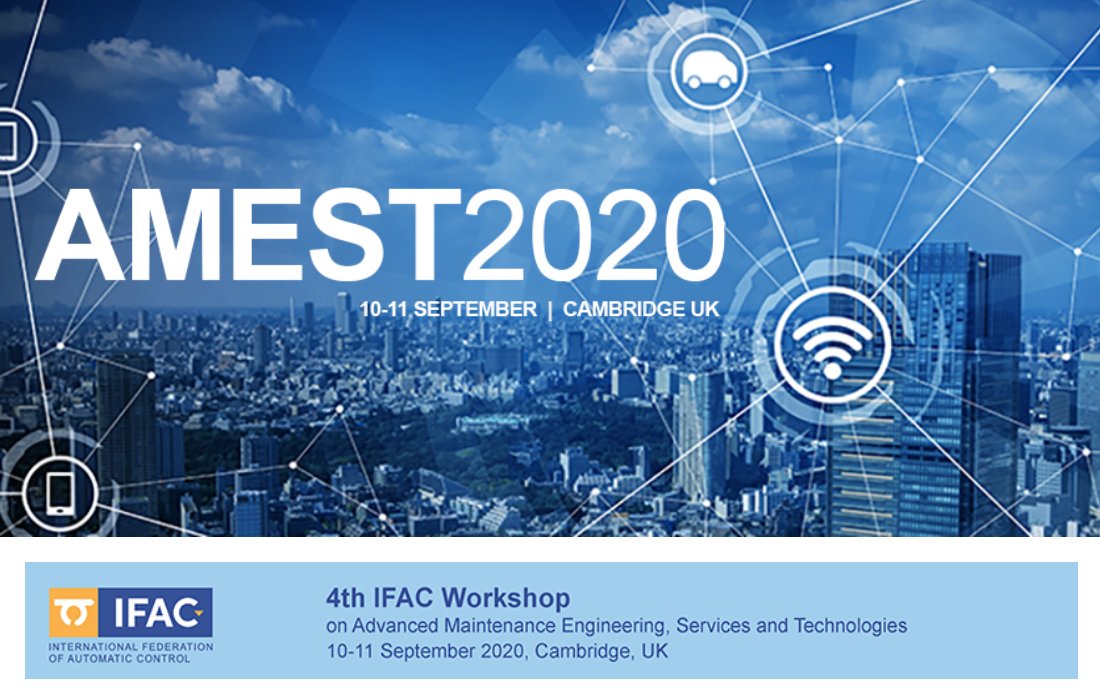 Join us at the co-organised special session on Versatile predictive maintenance strategies for the industry of the future at the 4th IFAC Workshop on Advanced Maintenance Engineering.
The workshop will be held at Cambridge, 10-11 September 2020.
More info: amest2020.eng.cam.ac.uk/files/tua49.pdf