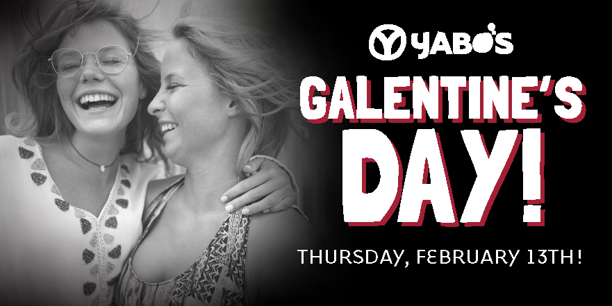 What are you doing next Thursday?! How about a girls' night out! 👯‍♀️ Stop into your neighborhood Yabo's and celebrate #GalentinesDay with your besties! More info here: bit.ly/2S0lkaK