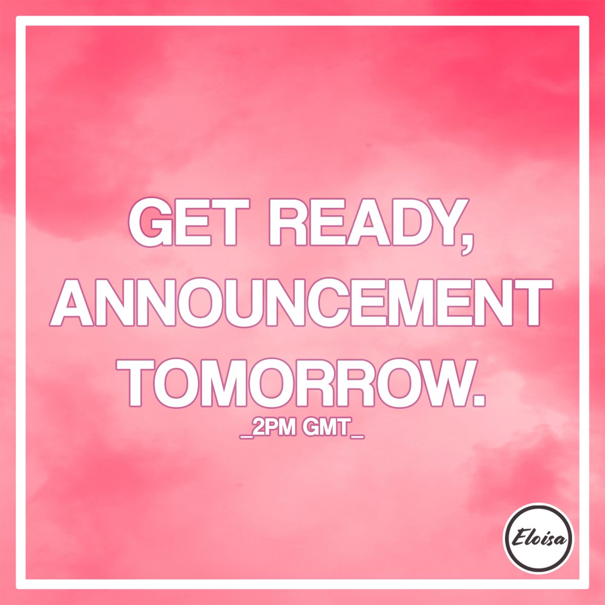 Announcement tomorrow at 2PM GMT