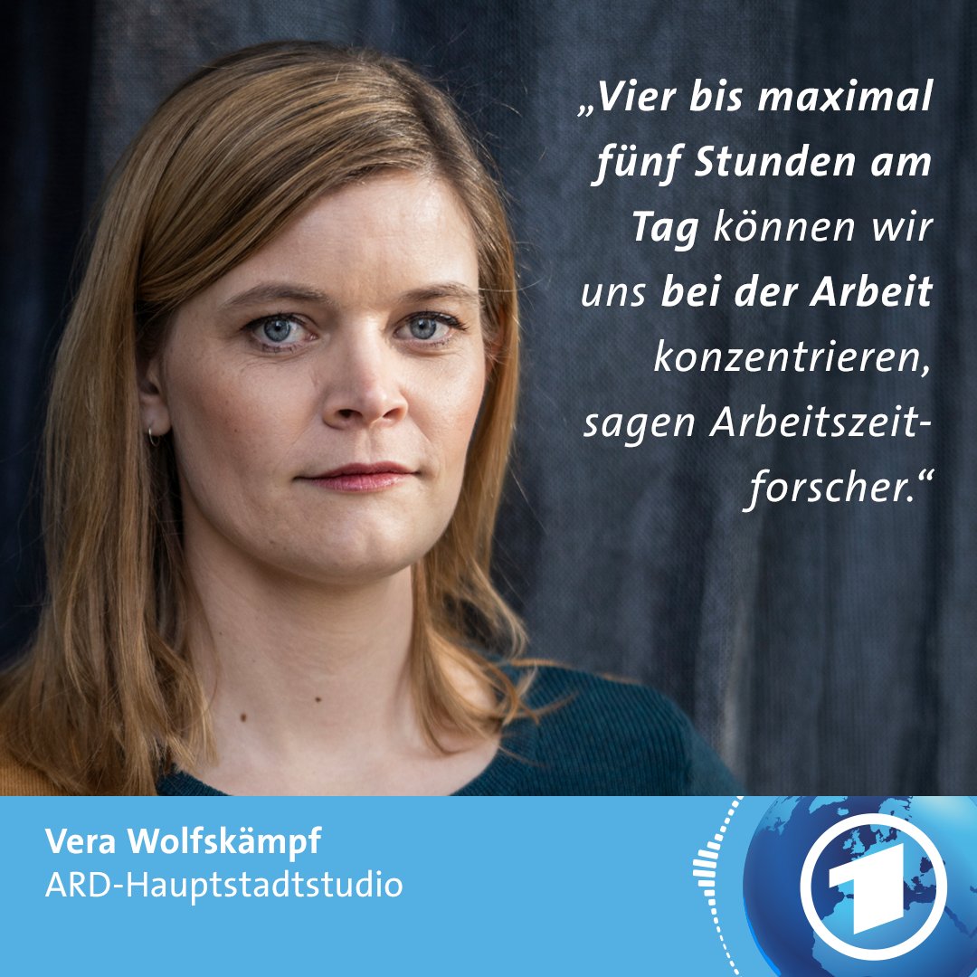 Auf dem Foto zu sehen ist die ARD-Korrespondentin Vera Wolfskämpf sowie das Zitat: „Vier bis maximal fünf Stunden am Tag können wir uns bei der Arbeit konzentrieren, sagen Arbeitszeitforscher.“
