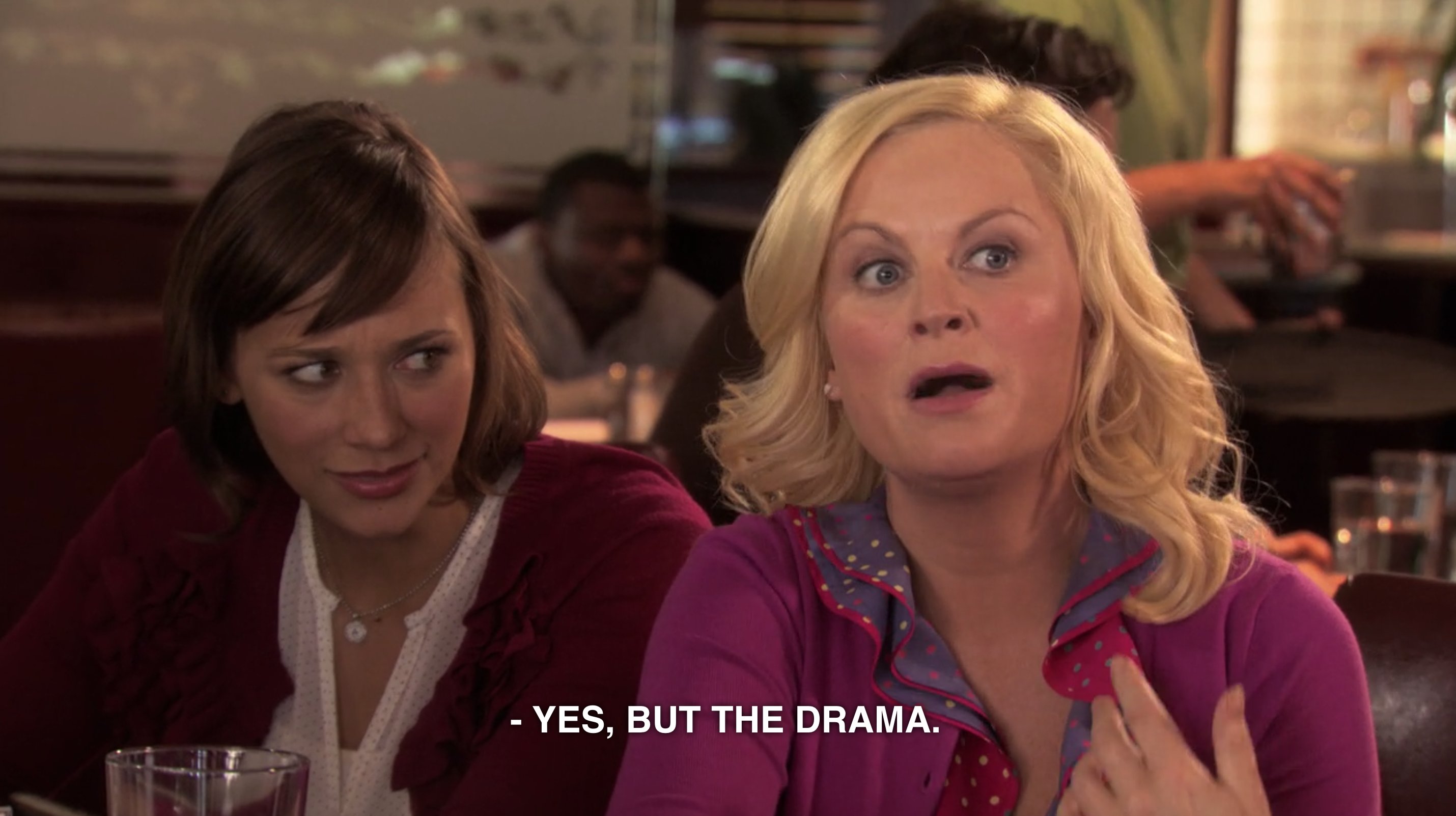 yes but the drama - parks and recreation