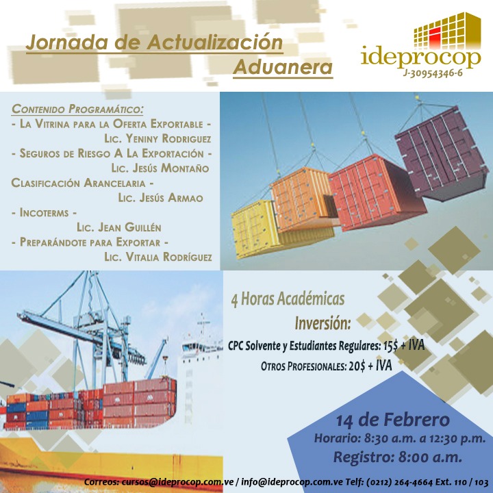 Los invitamos a asistir a la jornada de actualización aduanera. Este 14 de febrero de 8am a 12:30 pm. Para inscripciones cursos@ideprocop.com.ve