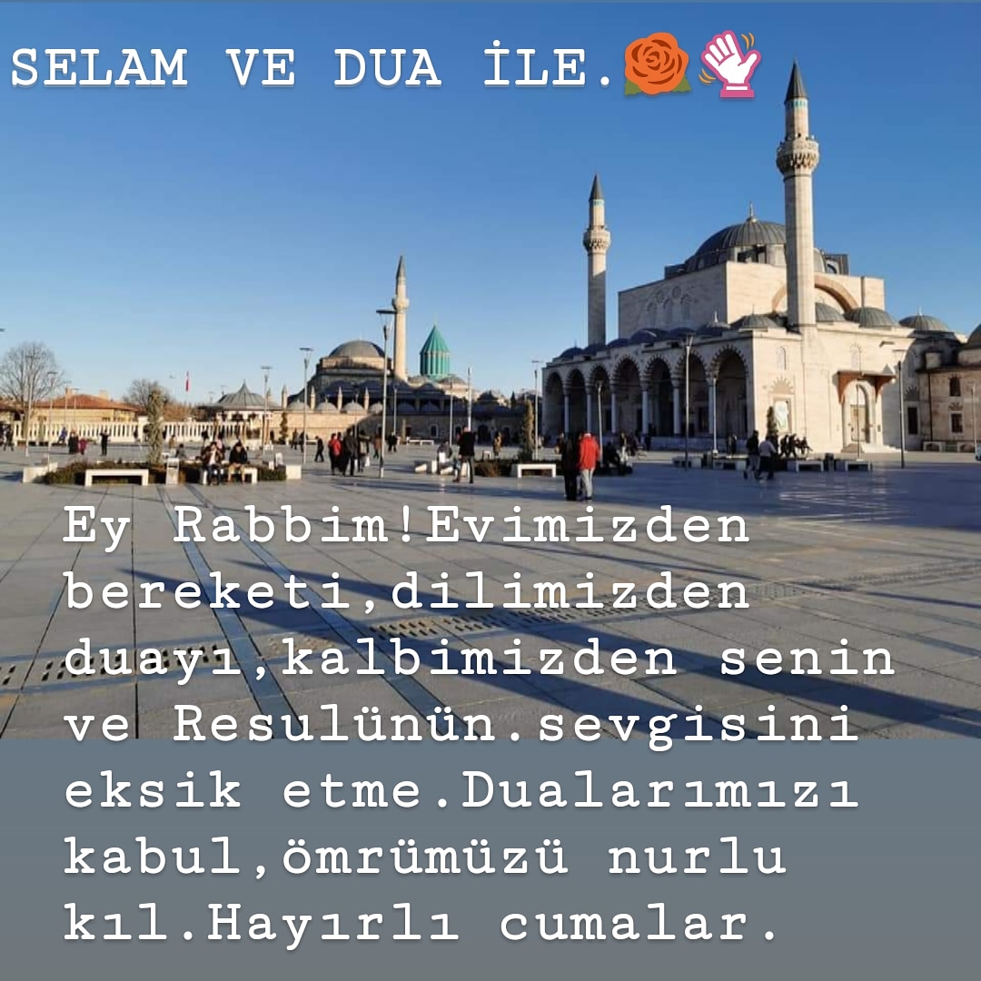 CUMA GÜNÜMÜZ HUZURLU VE BEREKETLİ OLSUN DİN KARDEŞLERİM...
