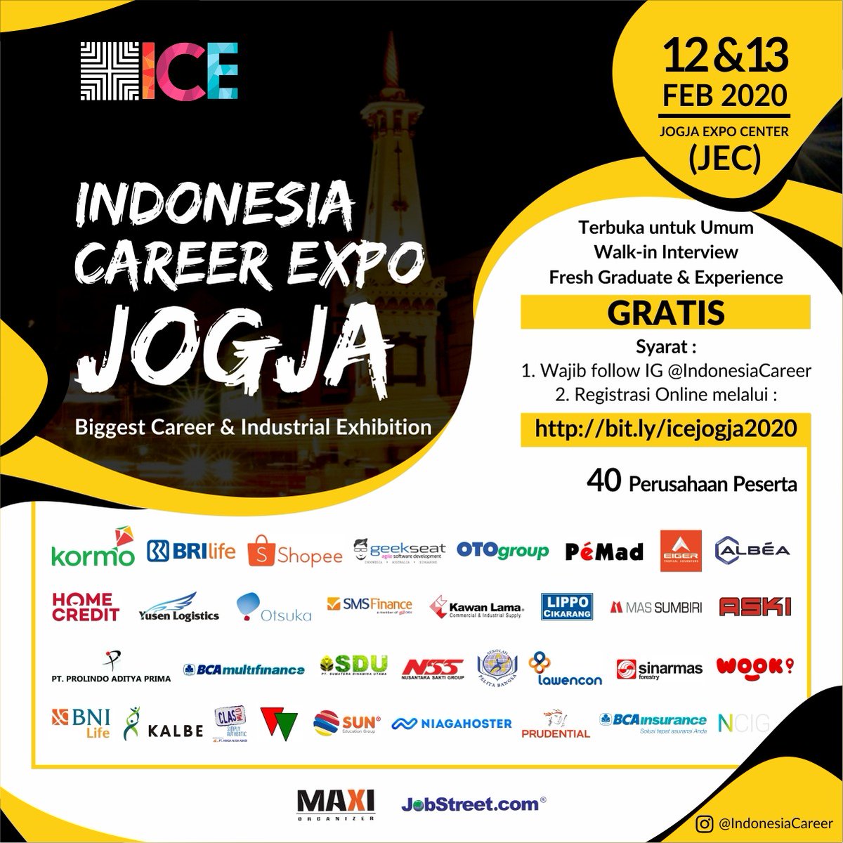 INDONESIA CAREER EXPO - JOGJA

12-13 Februari 2020
Gd. Jogja Expo Center
Jogjakarta

GRATIS
Registrasi Online :
bit.ly/icejogja2020

IG : <a href="/IndonesiaCareer/">MAXI ORGANIZER</a>