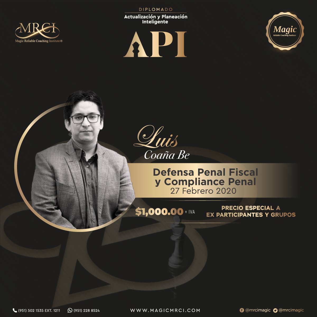 mrcimagic's tweet photo. ♟#API2020♟ Módulo 6️⃣ 🔖¡Pide Informes!:https://t.co/Csspz0YI7s
✨La 3ra. edición del Diplomado en Actualización y Planeación Inteligente 2020 ✨ contará con la presencia del M.D.P.A. Luis Coaña Be, con el tema "Defensa Penal Fiscal y Compliance Penal" https://t.co/Ys20qX4VIi