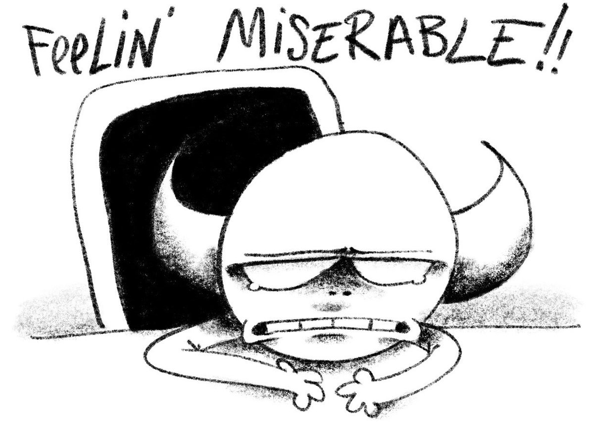 im feelin miserable!!! >:^( 