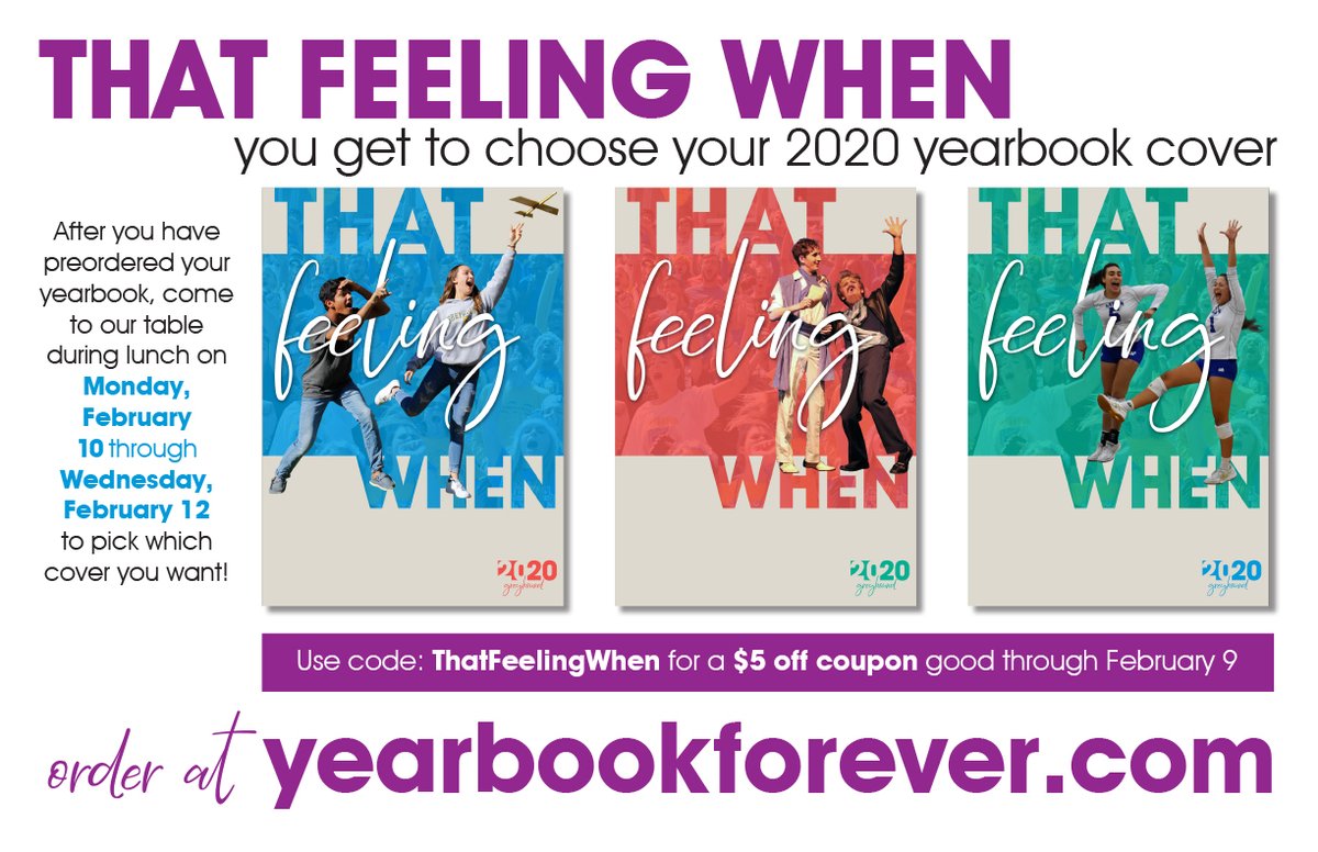 The Greyhound yearbook staff created three different 2020 covers! Order by Sunday to pick the cover you want during lunch this Monday–Wednesday. Go to yearbookforever.com and use $5 off coupon code ThatFeelingWhen through February 9. 💙💛