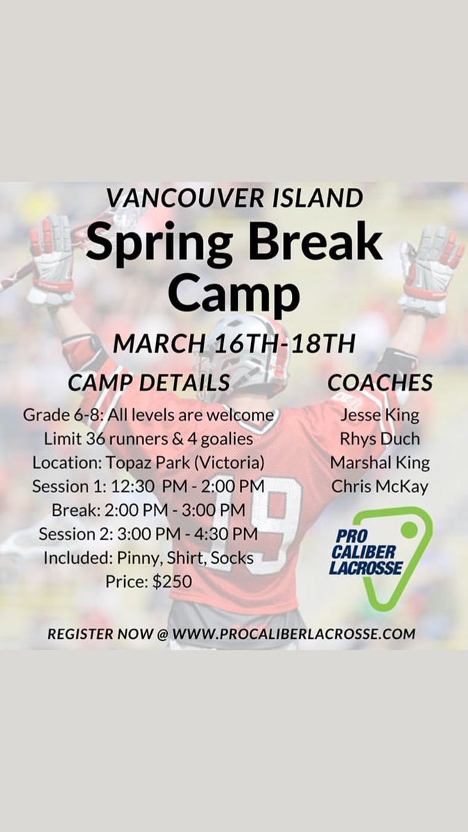Let’s go! Check out Pro Caliber Lacrosse and their website to register for our first camp in Victoria! Hurry, spots are limited! This is an amazing opportunity to learn from some of the games and Victoria’s best over spring break! Lots of prizes and giveaways as well!