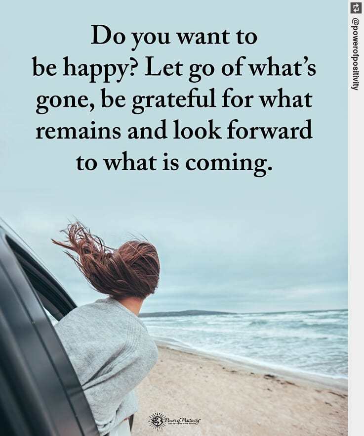 ericomuro's tweet photo. retweet if you agree. Do you want to be happy? Let go of what's gone be grateful for what remains and loo forward to what is coming. https://t.co/W0qVaiWDv5
