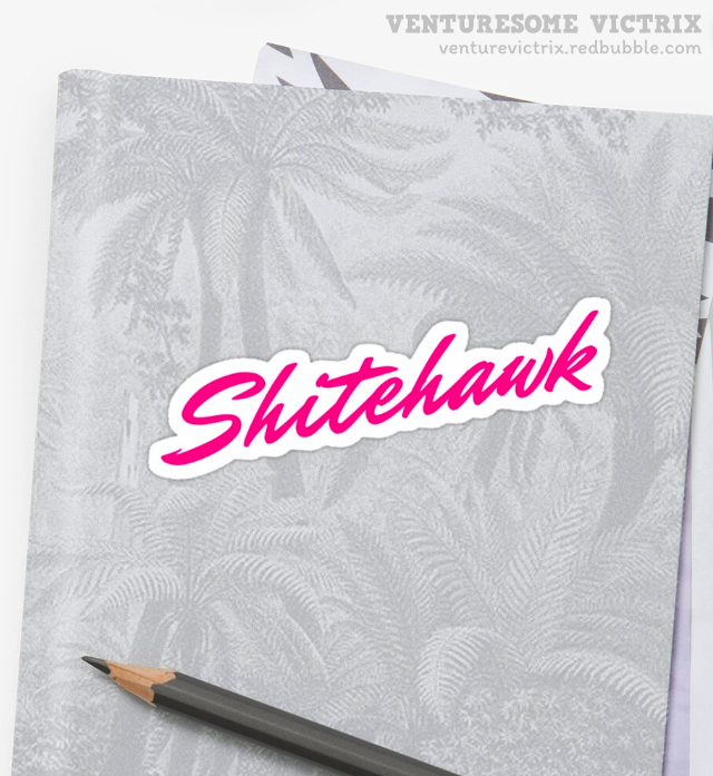 A sticker featuring an eighties style design on a grey background. The text, in pink, reads "Shitehawk" on top of four white diagonal brushstrokes. 