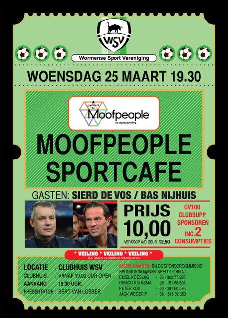 Woensdag 25 maart het <a href="/MOOFpeople/">Moofpeople</a> Sportcafe bij <a href="/wsv_voetbal/">WSV Apeldoorn</a> Kaarten zijn vanaf nu te koop bij: Peter Kok, Emiel Koeslag, Jack Wegerif en Remco Kalksma. Kaarten zijn tevens te bestellen via sponsoring@wsv-apeldoorn.nl. 
Ook dit jaar is er een veiling met gesigneerde voetbalshirts