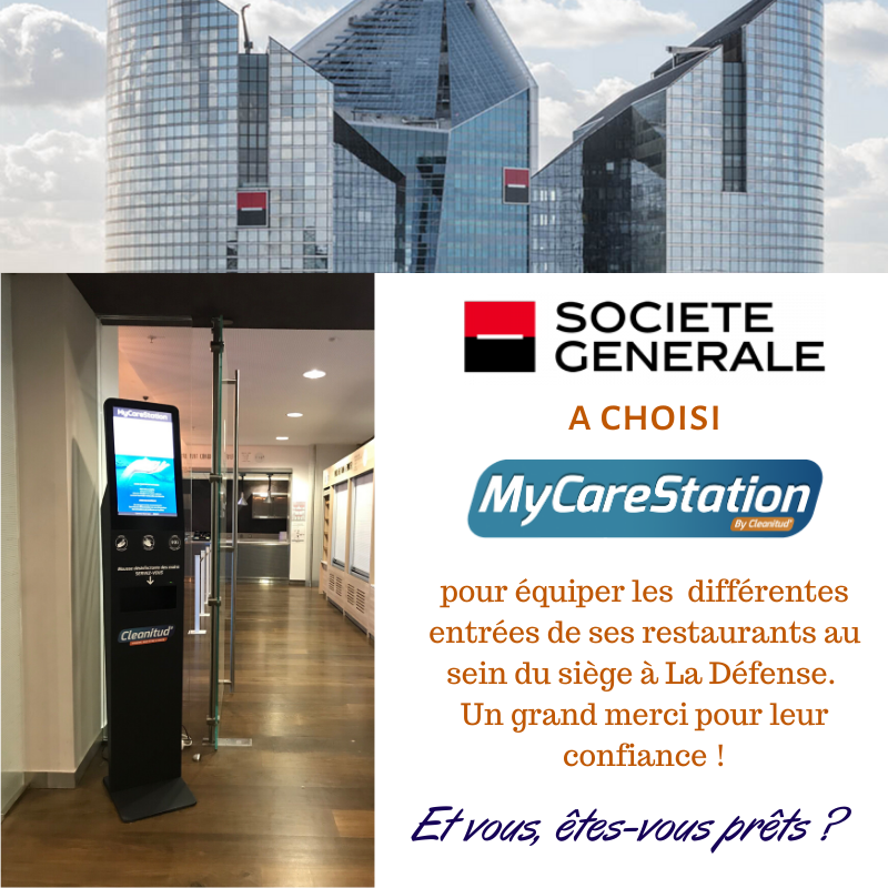 4 bornes MyCareStation de <a href="/cleanitud/">Cleanitud'</a>  ont été installées au siège de la Société Générale à la Défense. Elles sont positionnées aux entrées des restaurants des Tours Chassagne, Allicante, Granite et Basalte.