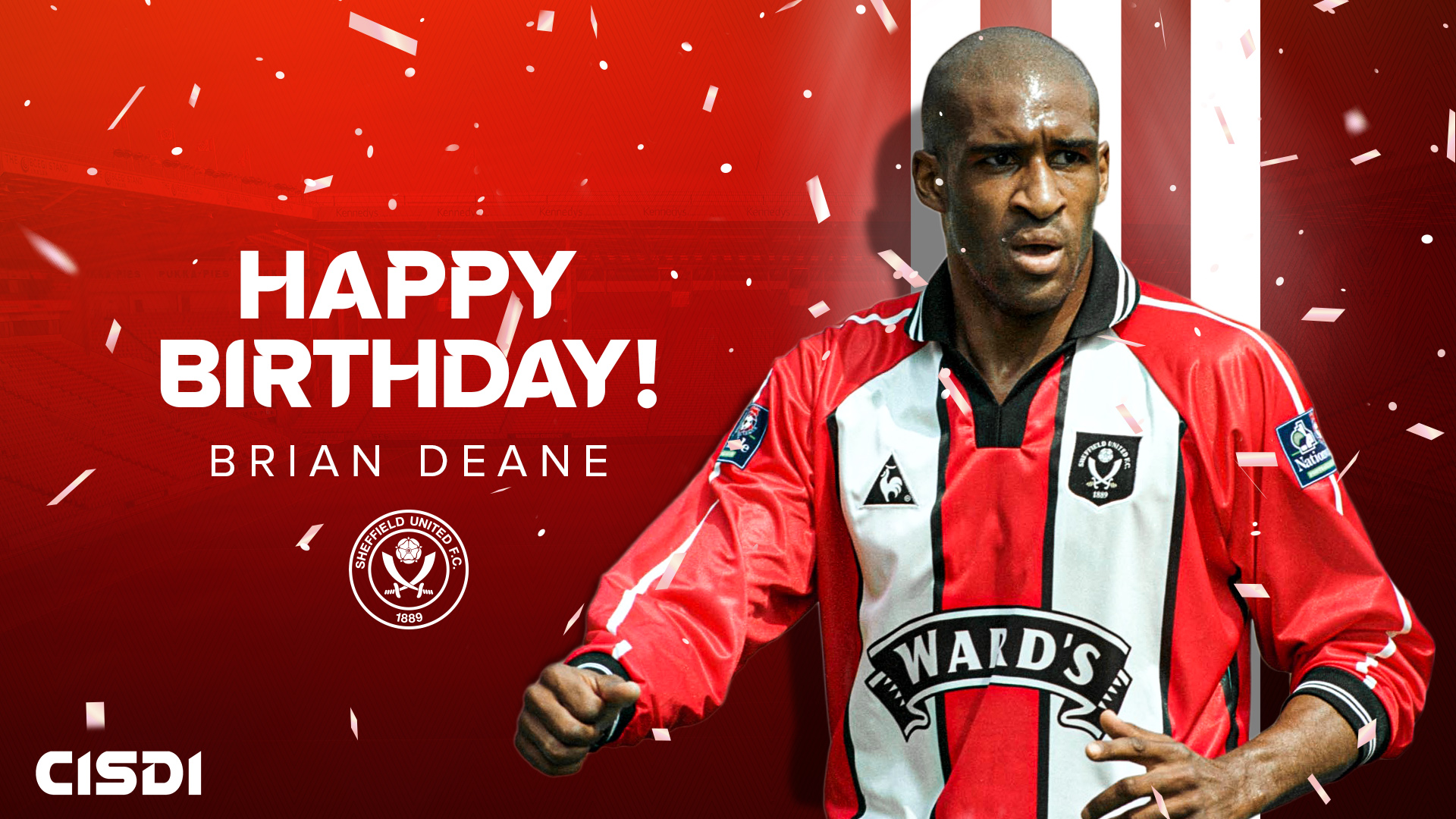 DEANO Happy Birthday to Sheffield United legend, Brian Deane 