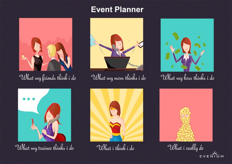 OnePlanEvents's tweet photo. What event planners think they do. Sound familiar to anyone? #fridayfun #eventhumour #eventjoy (via @evenium) https://t.co/lFsSyMKYI1