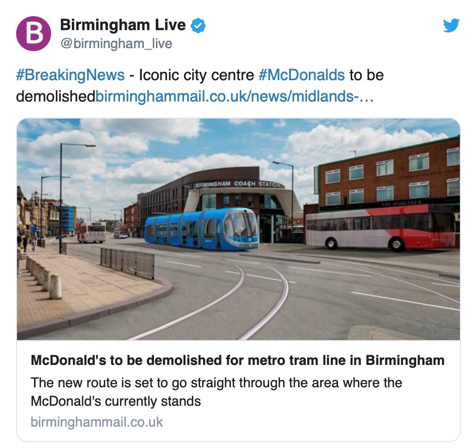 Congrats to the Birmingham Mail for the shittest possible take on this. No mention of better public realm along route, a green alternative to cars, air quality, regeneration, something transformative for Digbeth. No, the big story is that a maccies is being demolished.