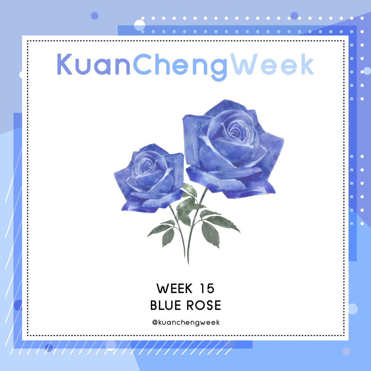 kuanchengweek's tweet photo. กิจกรรม #KuanChengWeek สัปดาห์ที่ 15
WEEK 15 : BLUE ROSE 💙🌹
Fulfillment | Waiting patiently | Stable in love
สมหวัง | รอคอยด้วยความอดทน | มั่นคงในความรัก
#KuanCheng #XiCheng #ฟิคซีเฉิง #ฟิคควานเฉิง #ควานเกอเฉิงจื่อ https://t.co/PvQekfYnYS