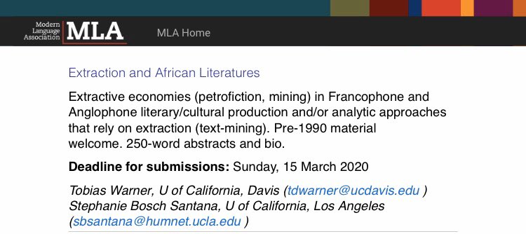 LLCFrancophone's tweet photo. New co-sponsored panel (LLC Francophone and African to 1990) on “Extraction and African Literatures” (Deadline:March 15). Don’t forget to submit your abstract for the two other LLC Francophone panels on “Cultural (Mis)appropriation” and “Francopolyphonies” (Deadline: March 6). https://t.co/HMu0RpMcga