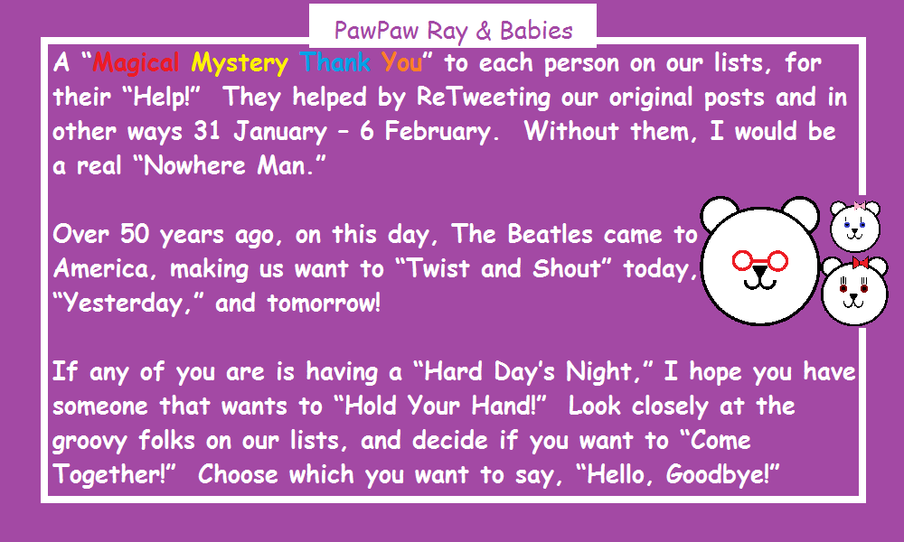 pawpaw_ray's tweet photo. Last week's Heavenly Eleven-ly🐻
@CRETEDEEPSEA
@MAKINGMILLMAMA
@DRSTACEYDVM
@BOLSKITTY
@BARBSFAMILYTIPS
@TEAMAWESOMISM
@THESMILELINES
@SMOKEYADVENTURE
@ELVESUPNORTH
@JAQUI_MCFARLAND
@AWSMNSS29

#FF #FollowFriday #ThankYou #Follow #Gratitude #FFLove #ShareTheLove https://t.co/DOLsTtVy9z