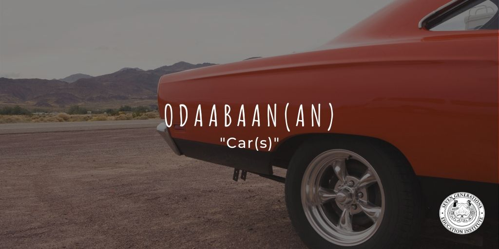 Anishinaabemowin WOTD: Odaabaan(an) ("Car(s)"). #Ojibwe #LanguageRevitalization
