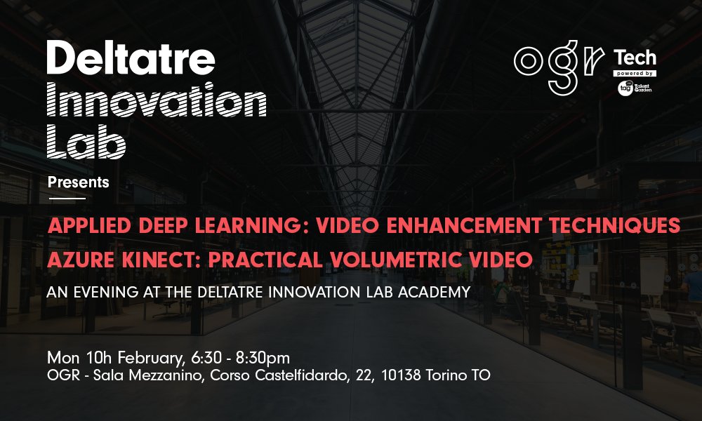 #Meetup - Next Week!!!
- Applied #DeepLearning: #VideoEnhancement Techniques
- Azure #Kinect: Practical #VolumetricVideo
eventbrite.it/e/92038322099/

powered by #DeltatreInnovationLab & @TalentGardenit 
hosted by @OgrTorino 

#Microsoft #MVPBuzz #AI #MachineLearning #ML #Unity3D