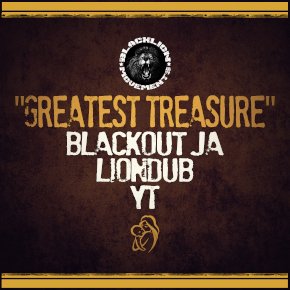 Blackout JA &amp; Liondub &amp; YT - Greatest Treasure - is.gd/oXSMlF * Dancehall Echo