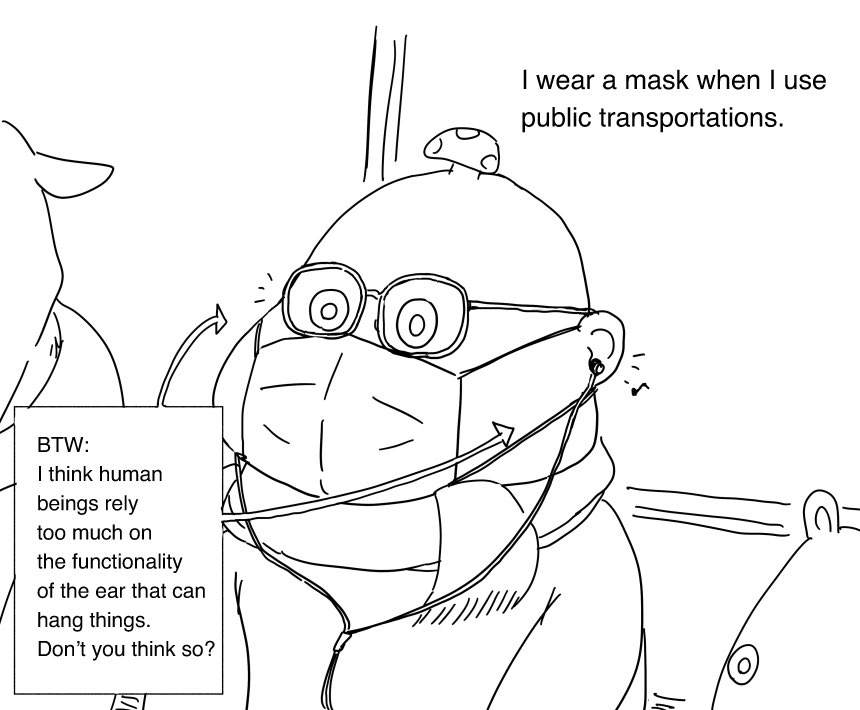 Small things about wearing a mask. 