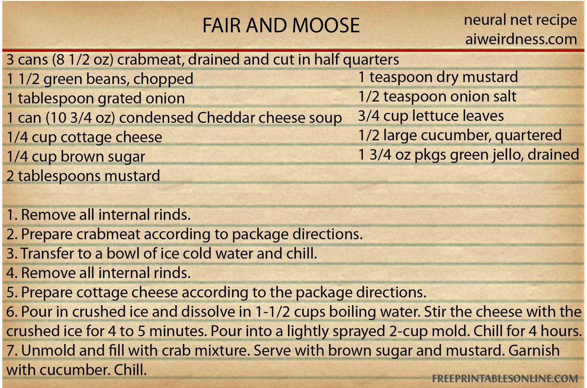 WHAT HAS OCCURRED CANNOT BE UNDONEI have trained a neural net on a crowdsourced set of vintage jello-centric recipesI believe this to possibly be the worst recipe-generating algorithm in existence