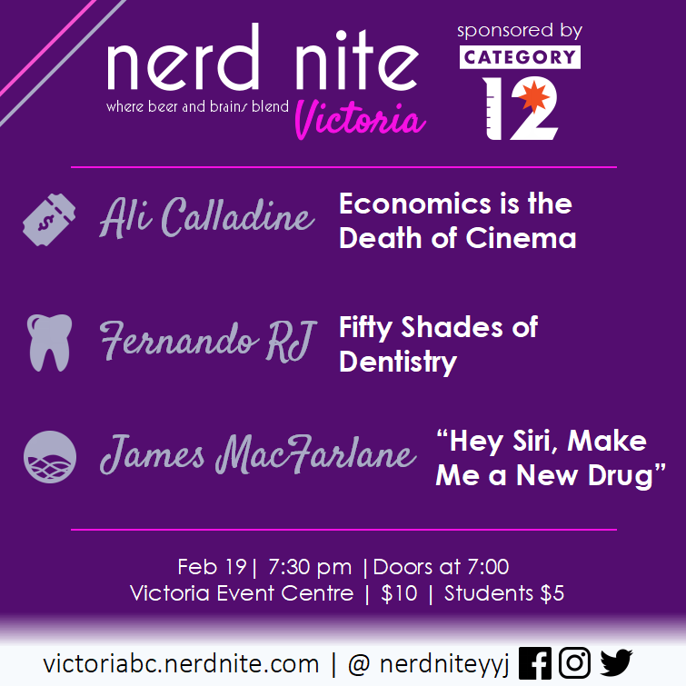 Our upcoming Nerd Nite is on February 19th!Talks on economics and cinema, dentistry and drugs #thingstodoinvictoria #nerdtalk #nerdnite #thinkinganddrinking #cdnsci #scicomm #science #scienceevents #victoriabuzz #victoriabc #victoriaeventcentre #victoriaevents #yyjbeer #yyjevents