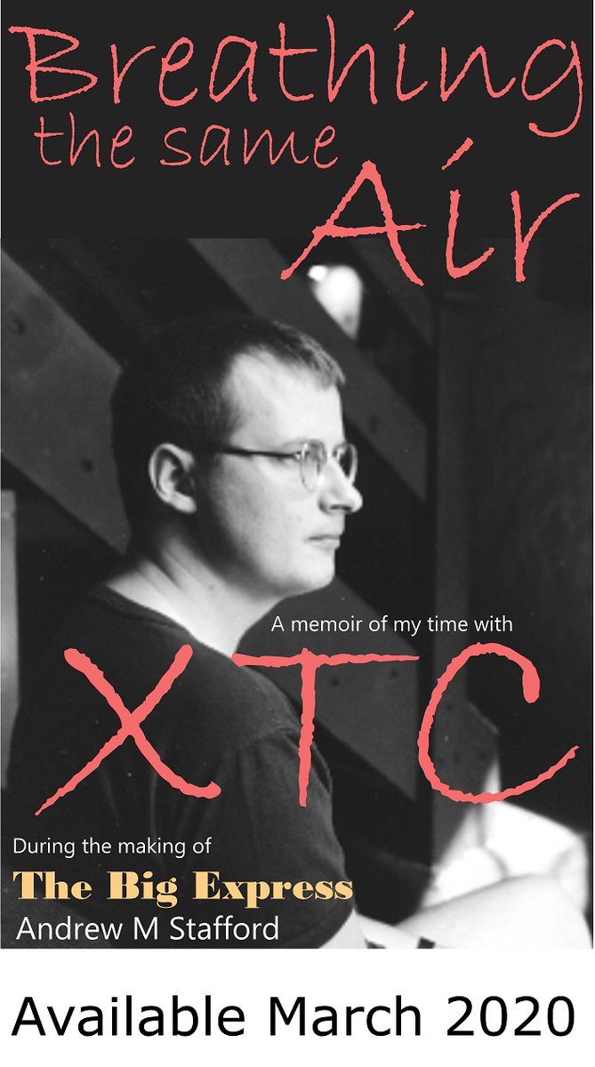 ‘Breathing the Same Air’. A memoir of a fan’s time spent with XTC during the making of The Big Express. Available in March 2020.
#XTC
#AndyPartridge
#BigExpress
#ColinMoulding
#DaveGregory
goo.gl/r2reMa