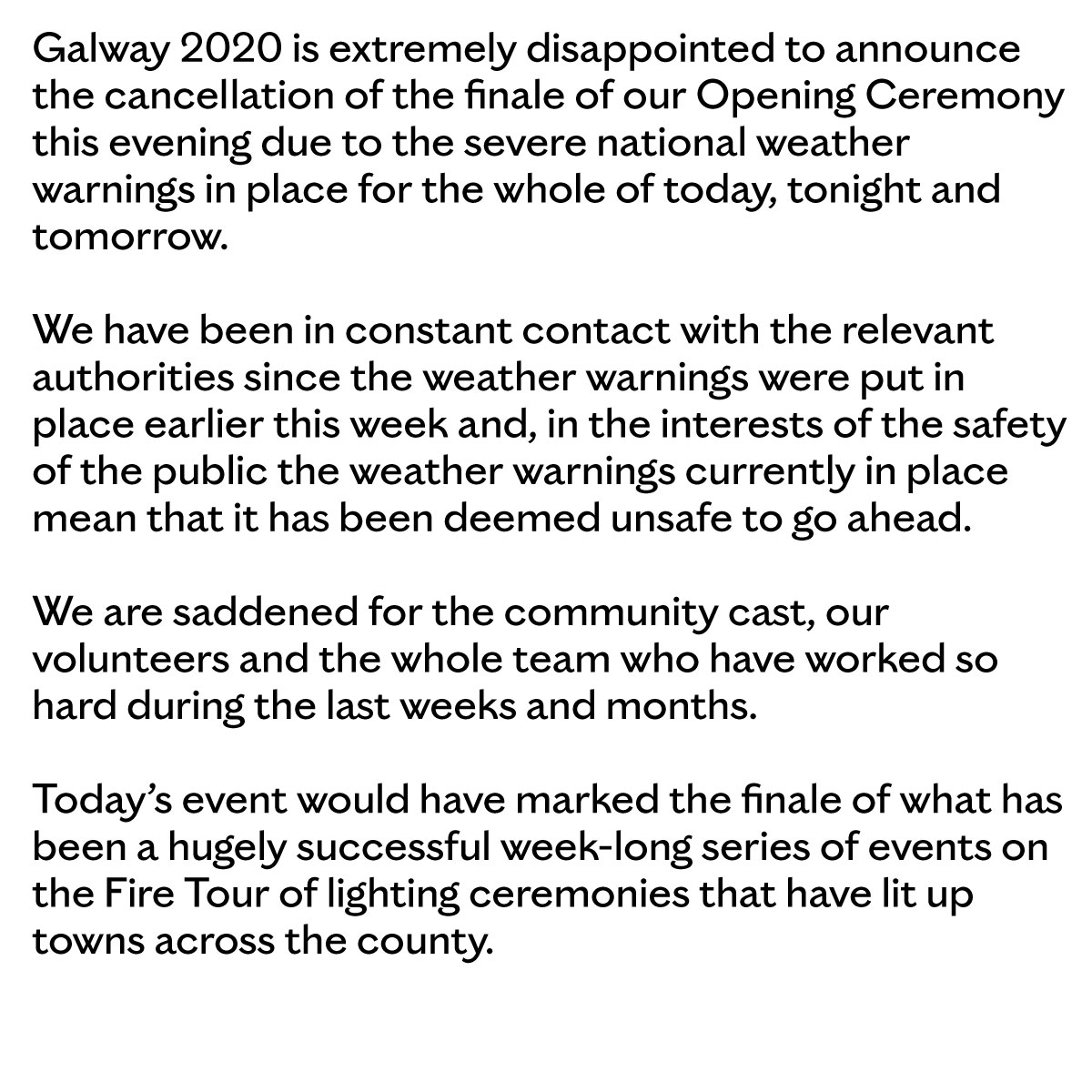 Galway 2020 is extremely disappointed to announce the cancellation of the finale of our Opening Ceremony this evening due to the severe national weather warnings in place for the whole of today, tonight and tomorrow. Full statement below. galway2020.ie/en/news/statem… #Galway2020