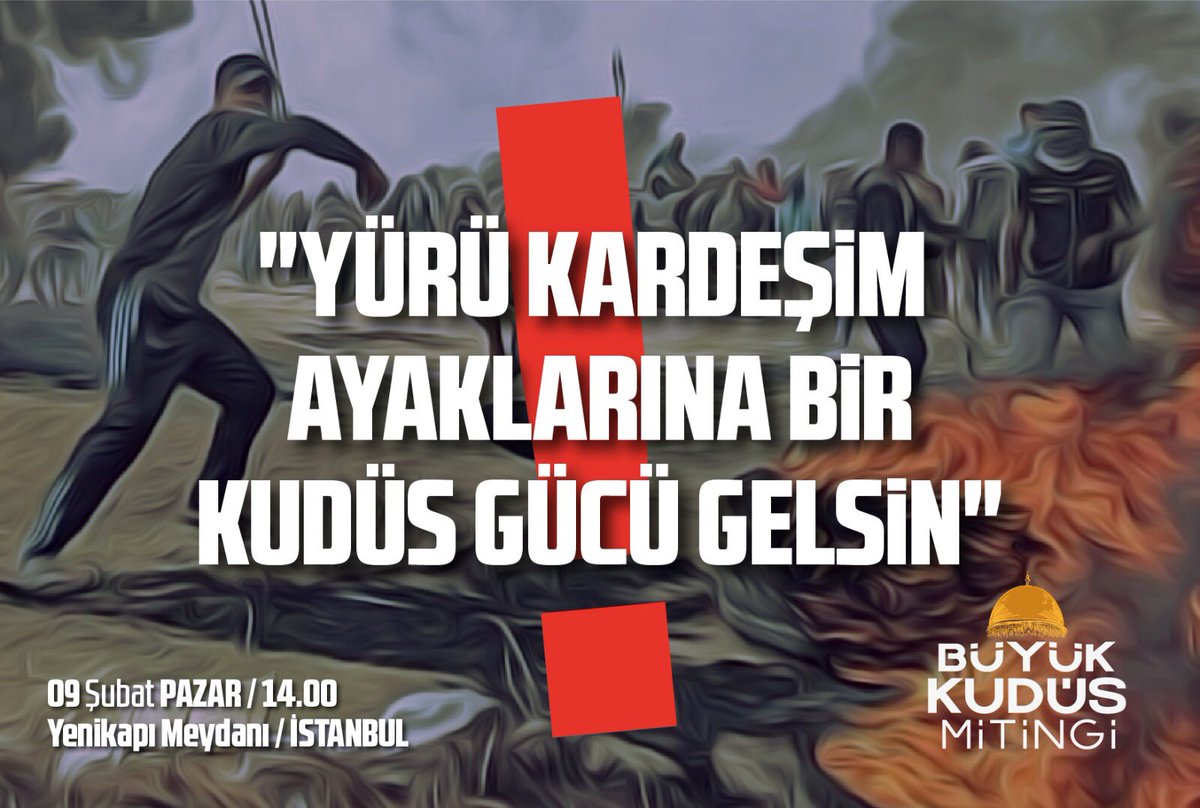 kudusmitingi's tweet photo. Yürü Kardeşim;
Ayaklarına bir Kudüs Gücü gelsin!

| Büyük Kudüs Mitingi |

📆09.02.2020 Pazar
⏱14:00
📍Yenikapı Meydanı https://t.co/RBP9u2zDSY