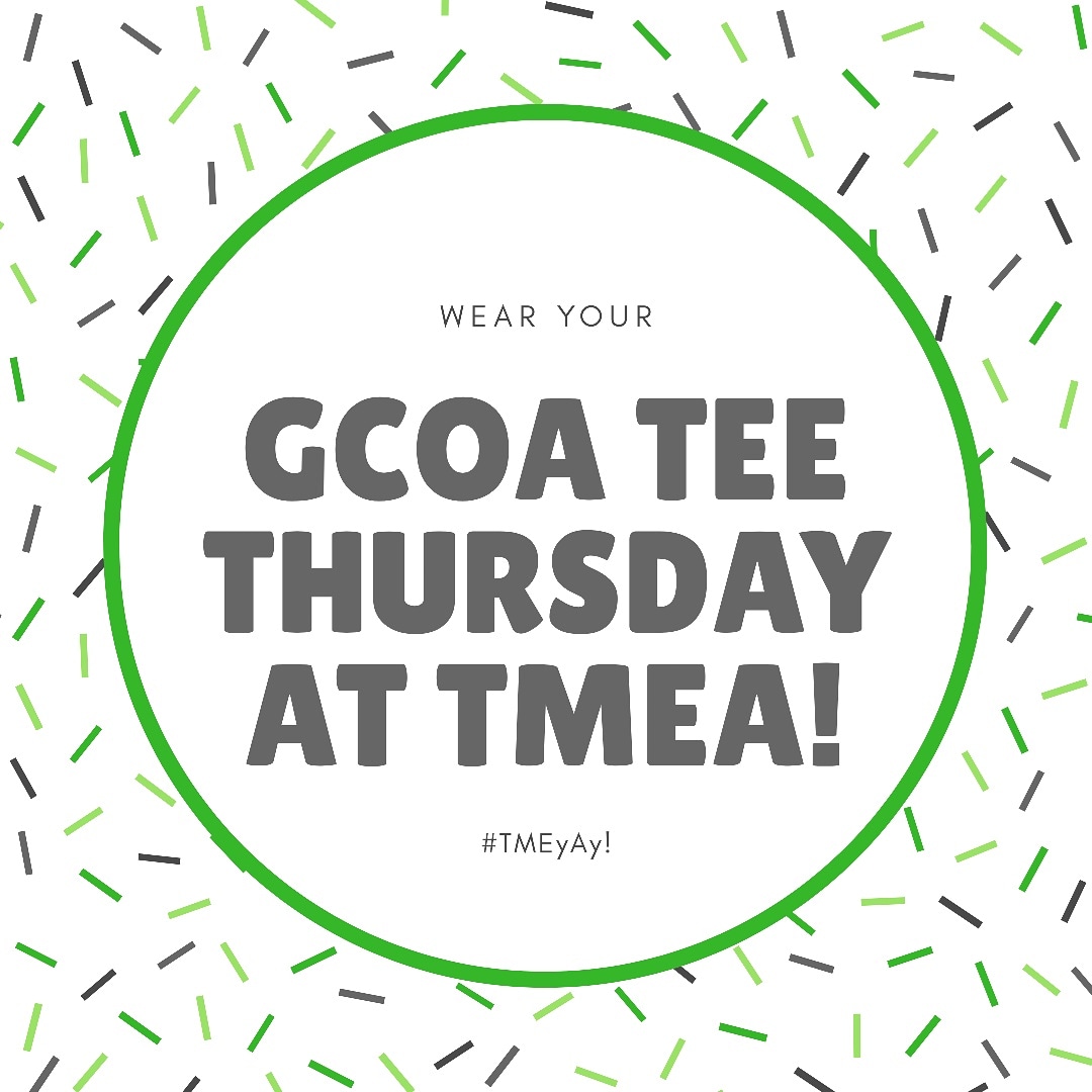 Packing for TMEA this weekend? Don't forget your GCOA tee! We're wearing them Thursday! #TMEyAy!