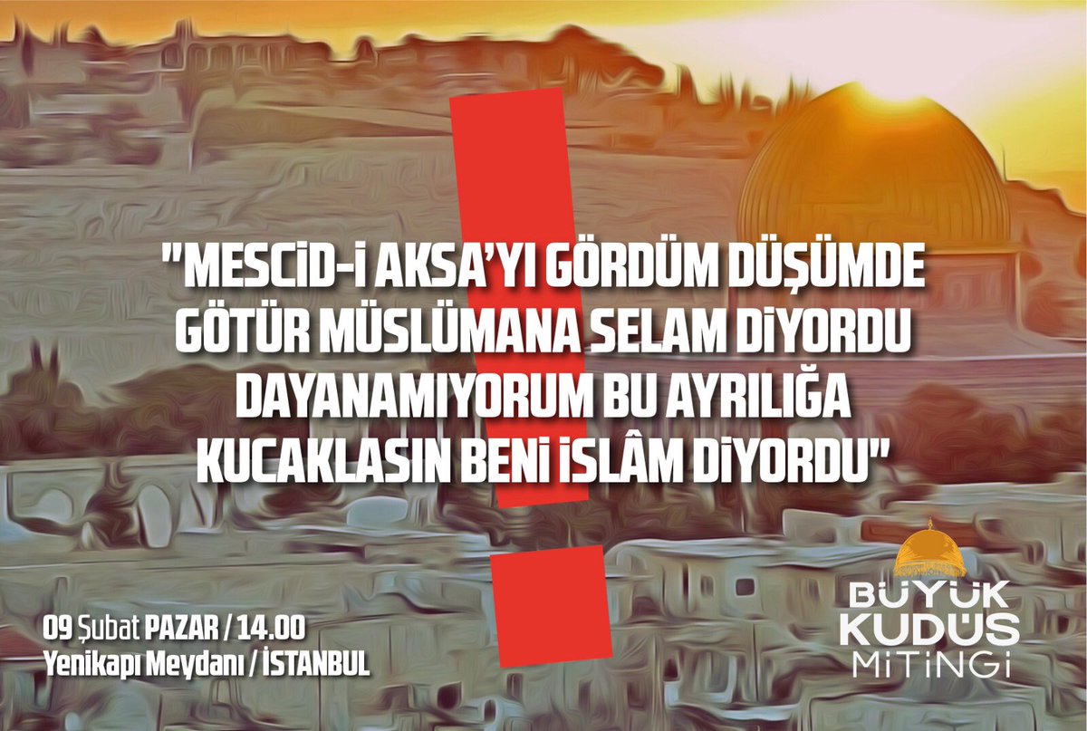 kudusmitingi's tweet photo. "Mescid-i Aksa’yı gördüm düşümde
Götür müslümana selam diyordu
Dayanamıyorum bu ayrılığa
Kucaklasın beni İslâm diyordu"

| Büyük Kudüs Mitingi |

📆09.02.2020 Pazar
⏱14:00
📍Yenikapı Meydanı https://t.co/3IZAoVKHRX