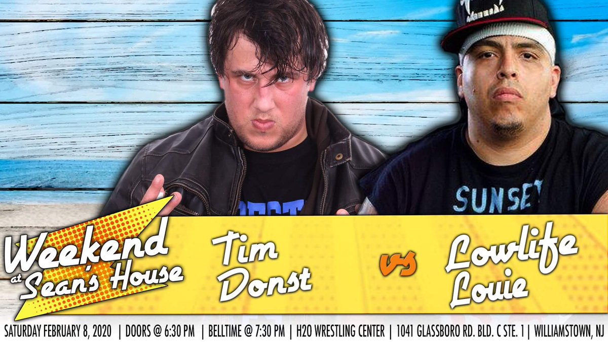 SaveUsSean's tweet image. TONIGHT 

1st Time Ever 
Tim Donst vs. Lowlife Louie 

Weekend at Sean's House Night 2
Saturday February 8th 
H2O Wrestling Center 
1041 Glassboro Road 
Williamstown NJ 

All Tickets $25
