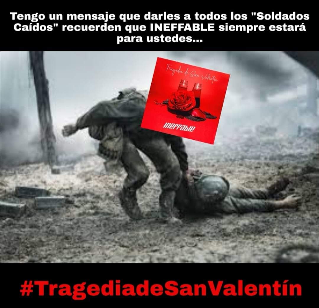 ⚠️Atención⚠️

INEFFABLE se solidariza con todos los #soldadoscaidos este 14 de febrero!! 💔

Nos vemos el 14 en #ElCuartel
Bucareli 66 Col. centro. 
#TodasLasEdades 

#TragediaDeSanValentin 💔🥀