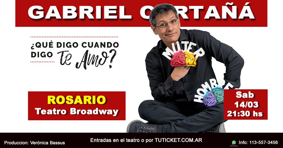 Rosario
SABADO 14 DE MARZO
 21:30 HS
TEATRO: BROADWAY
Entradas en venta en el teatro o por: tuticket.com.ar/848-gabriel-ca… 
<a href="/GabrielCartana/">Lic. Gabriel cartaña</a>