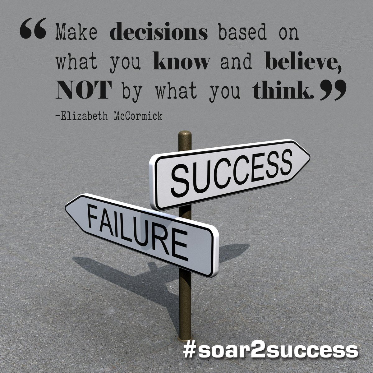 pilotspeaker's tweet photo. ''Make decisions based on what you know and believe NOT by what you think.'' - Elizabeth McCormick  #Leadership #Pilotspeaker #Soar2Success https://t.co/193ctqHBXN