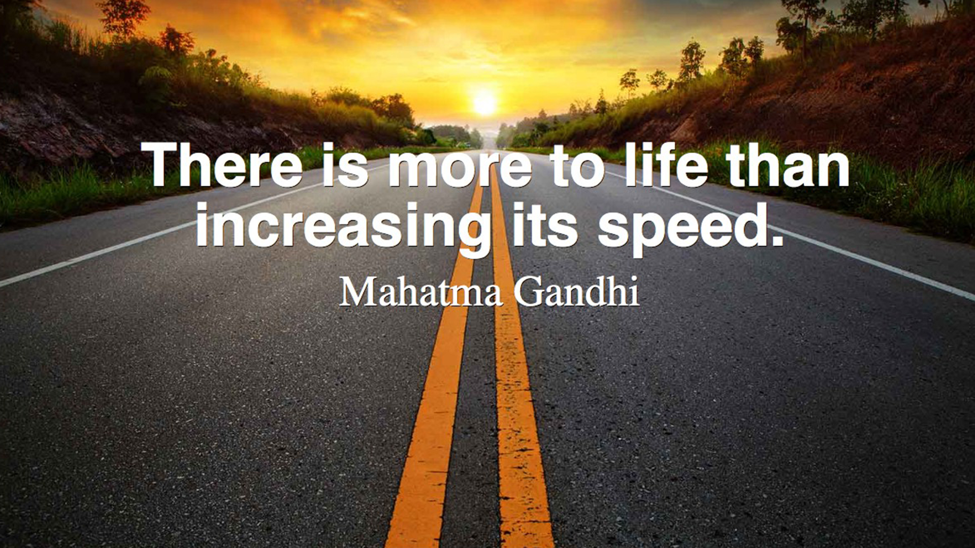 Everyday Mindfulness There Is More To Life Than Increasing Its Speed Mahatma Gandhi Mindfulness T Co Ojvmuhtrx6 Twitter