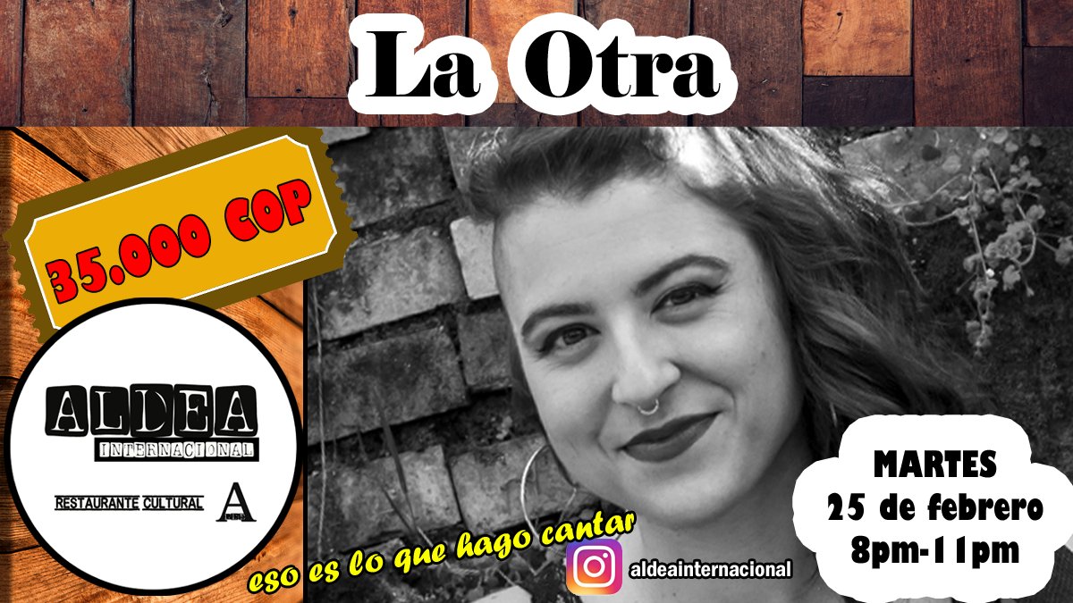 LaAldeaBogota's tweet photo. Desde ya! puedes tener tus boletas para el concierto de @LaOtraQueLucha en la #AldeaInternacional en #Bogota para este martes 25 de febrero. #AldeaCultural #NocheBogota #MovidaBogota #ConciertosBogota https://t.co/KthI6dxX3h