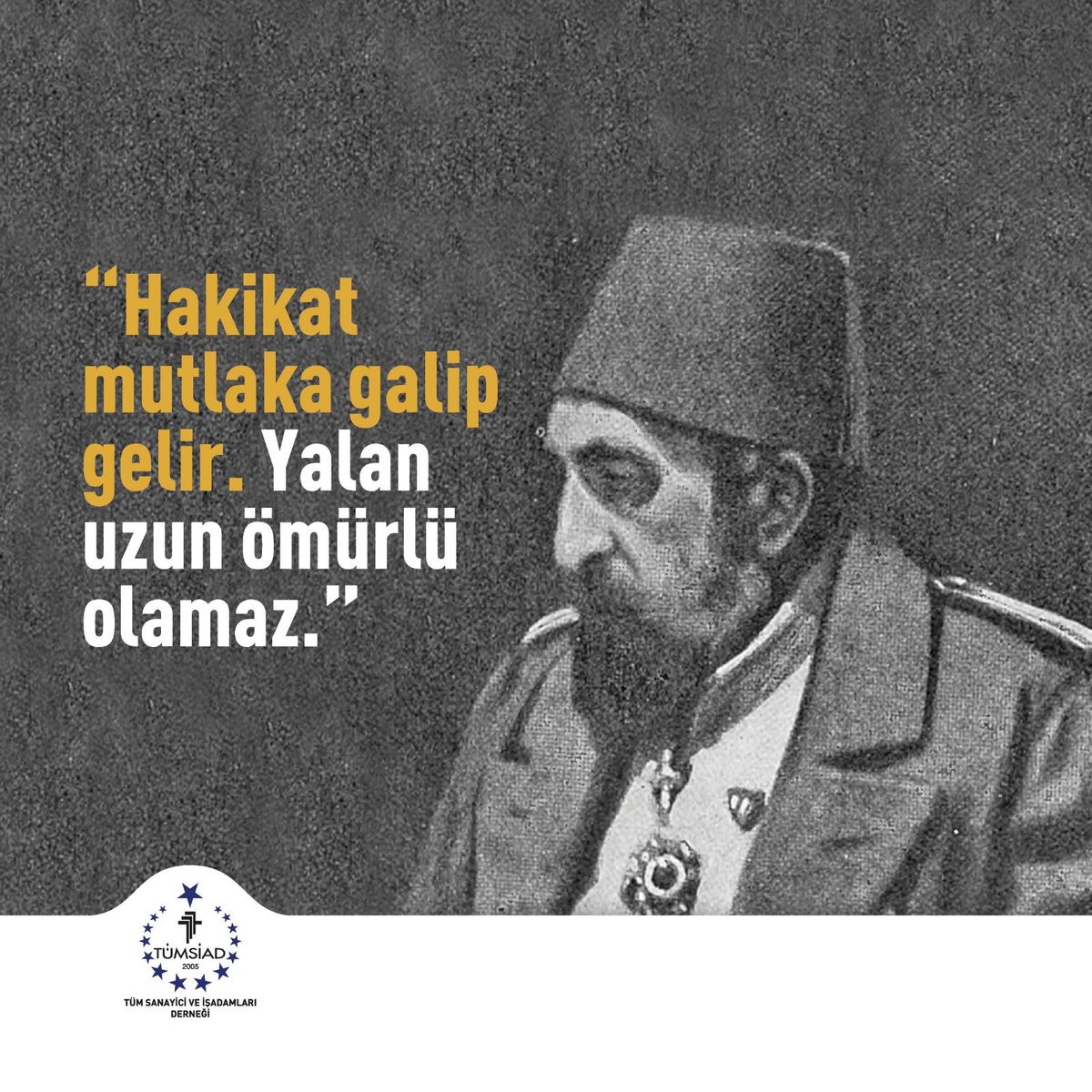 Vefatının sene-i devriyesinde büyük Sultan II. Abdülhamid Han’ı hayır dualarla yâd ediyor, rahmetle anıyoruz.
